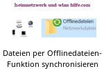  Dateien zwischen Arbeits-PC Laptop über die Offlinedateien-Funktion synchronisieren