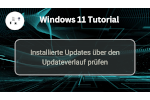 Den Updateverlauf in Windows 11 aufrufen und prüfen