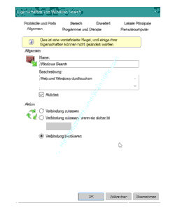 Websuche Bing Tutorial: Die Standardeinstellung der Firewall Regel WindowsSearch von aktiviert auf deaktiviert stellen 