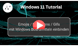 Emojis - Emoticons - Gifs mit Windows 11 Boardmitteln einbinden - Youtube Video Windows 11 Tutorial