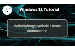 Verknüpfungssymbole unter Windows 11 austauschen
