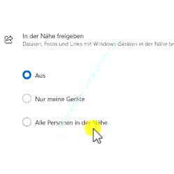 Windows 11 Einstellungen Bereich - In der Nähe freigeben Optionen: Nur meine Geräte - Alle Personen in der Nähe