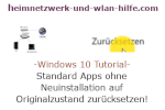 Windows 10 Tutorial - Standard Apps ohne Neuinstallation auf Originalzustand zurücksetzen!