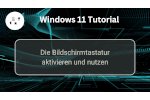 Die Bildschirmtastatur unter Windows aktivieren und nutzen