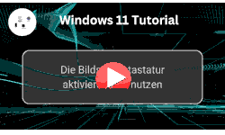 Die Bildschirmtastatur unter Windows 11 aktivieren und nutzen - Youtube Video Windows 11 Tutorial